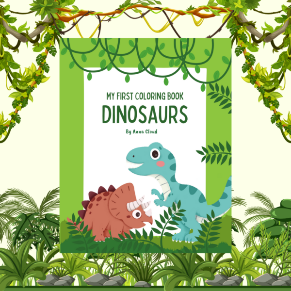 My first Coloring Book: Dinosaurs